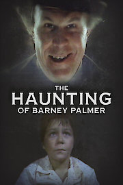The Haunting of Barney Palmer