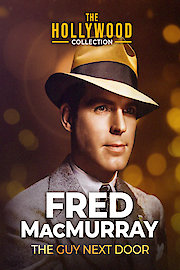 The Hollywood Collection: Fred MacMurray: The Guy Next Door