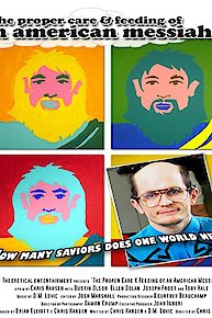 The Proper Care and Feeding of an American Messiah