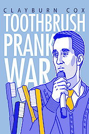 Clayburn Cox: Toothbrush Prank War