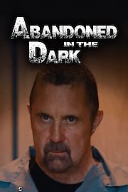 Abandoned in the Dark