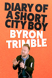 Byron Trimble: Diary of a Short City Boy