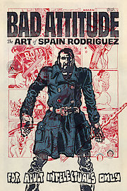 Bad Attitude: The Art of Spain Rodriguez