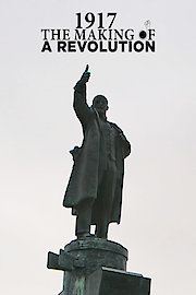 1917: The Making of a Revolution