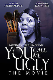 You Call Me Ugly The Movie