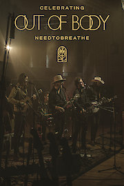NEEDTOBREATHE - Celebrating Out Of Body