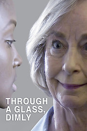 Through a Glass, Dimly