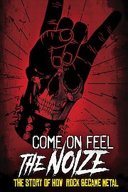 Various Artists - Come On Feel The Noize: The Story Of How Rock Became Metal