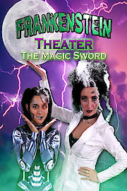 Frankenstein Theater : The Magic Sword