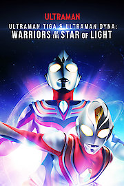 Ultraman Tiga & Dyna: Warriors of Star Light