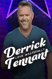 Derrick Tennant: Love Wastefully