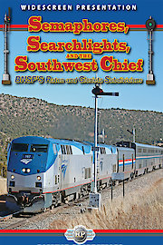 Semaphores, Searchlights and the Southwest Chief