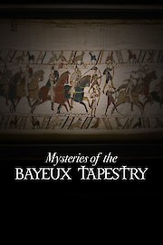 The Mysteries of the Bayeux Tapestry