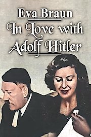 Eva Braun: In Love With Adolf Hitler