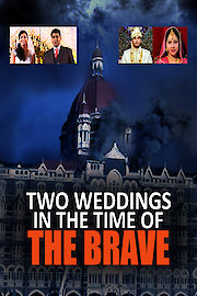 Two Weddings in the Time of the Brave