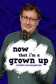 Costaki Economopoulos: Now That I'm A Grown Up