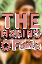 The Making of Greenback