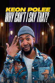 Keon Polee: Why Can't I Say That?