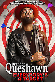 Brandon Queshawn: Everybody's a Target
