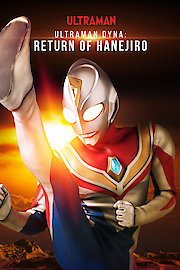 Ultraman Dyna Return of Hanejiro