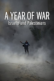 A Year of War: Israelis and Palestinians