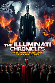 The Illuminati Chronicles: Ancient Origins to Machinations of the New World Order