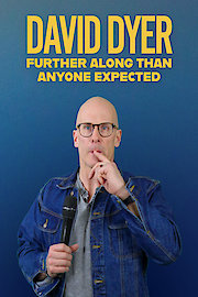 David Dyer: Further Along Than Anyone Expected