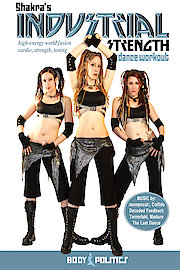 Shakra's Industrial Strength Dance Workout