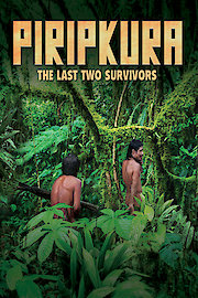 Piripkura: The Last Two Survivors