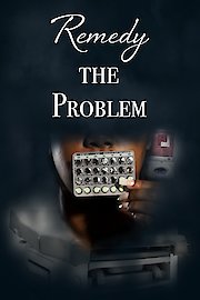 Remedy The Problem