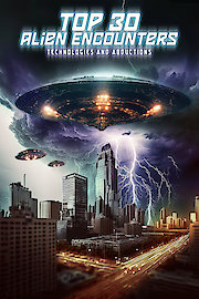 Top 30 Alien Encounters, Technologies and Abductions