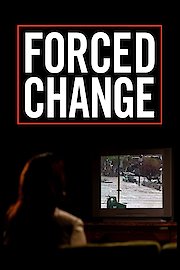 Forced Change
