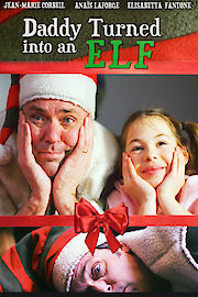 Daddy Turned Into an Elf