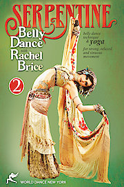Serpentine: Belly Dance with Rachel Brice 2