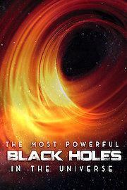 The Most Powerful Black Holes in the Universe