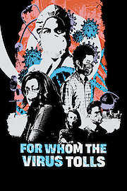 For Whom The Virus Tolls