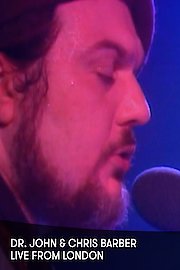Dr. John & Chris Barber - Live From London
