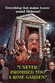 Joe DeRosa:I Never Promised You A Rose Garden