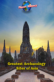 Greatest Archaeology Sites of Asia