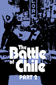 The Battle of Chile Part 2