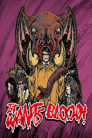 It Wants Blood!