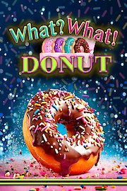 What? What! Donut