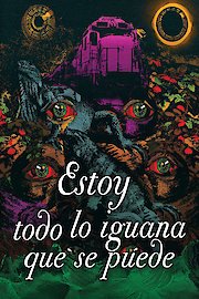 Estoy todo lo iguana que se puede