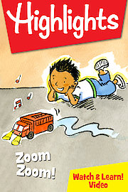 Highlights Watch & Learn!: Zoom, Zoom!