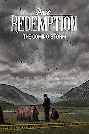 Past Redemption: The Coming Storm