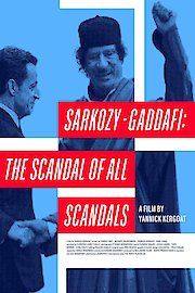 Sarkozy-Gaddafi: The Scandal of All Scandals