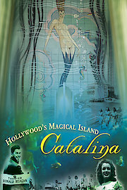 Hollywood's Magical Island: Catalina