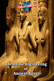 Incredible Engineering of Ancient Egypt