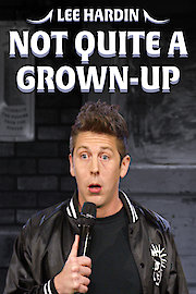 Lee Hardin: Not Quite a Grown-up