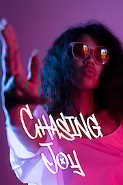 Chasing Joy